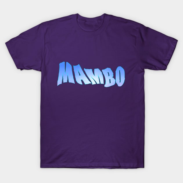 Mambo T-Shirt by stefy